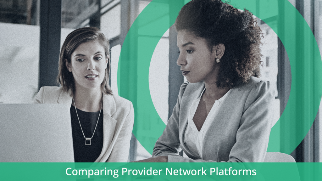 Comparing Provider Network Platforms